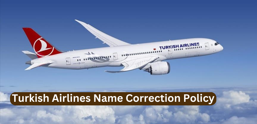 Turkish Airlines Name Correction Policy