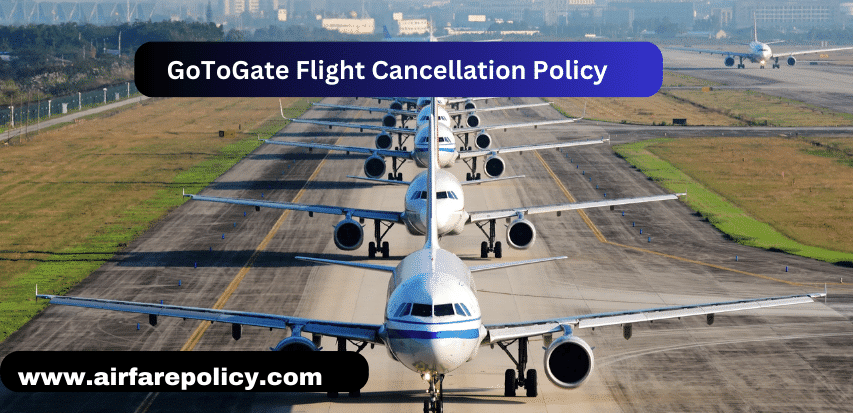 GoToGate Flight Cancellation Policy