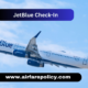JetBlue Check-In Policy