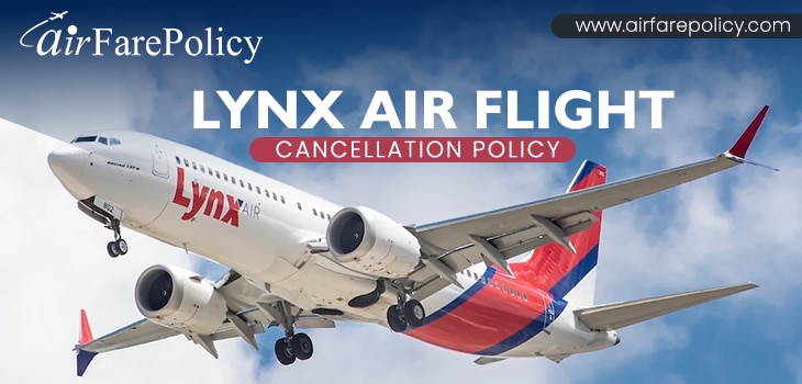 Lynx Air Flight Cancellation Policy