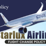 Starlux Airlines Flight Change Policy