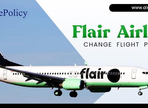 Flair Airlines Change Flight Policy
