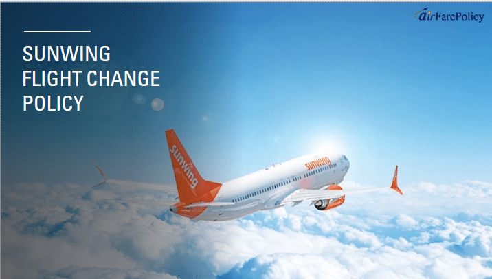 Sunwing Airlines Flight Change Policy
